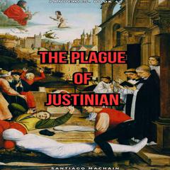 The Plague of Justinian by Santiago Machain audiobook