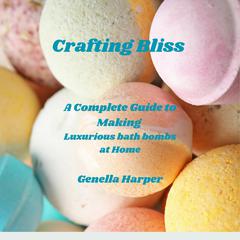 Crafting Bliss by Genella Harper audiobook