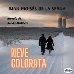 Neve Colorata by Juan Moisés De La Serna audiobook