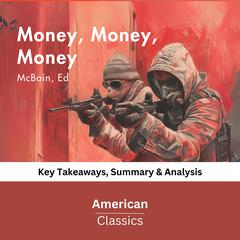 Money by McBain, Ed by American Classics audiobook
