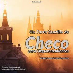 Un Curso Sencillo de Checo para Hispanohablantes by Martina Nováková audiobook