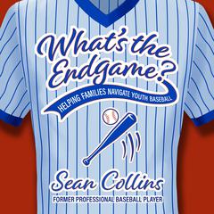 What's The Endgame? by Sean Collins audiobook