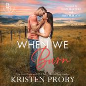 When We Burn by  Kristen Proby audiobook