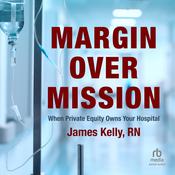 Margin over Mission by  James Kelly audiobook