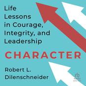 Character by  Robert L. Dilenschneider audiobook