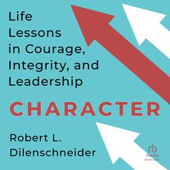 Character by Robert L. Dilenschneider audiobook