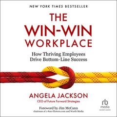 The Win-Win Workplace by Angela Jackson audiobook