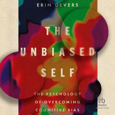 The Unbiased Self by Erin Devers audiobook