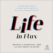 Life in Flux by  Michaela O'Donnell PhD audiobook
