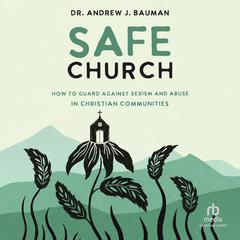 Safe Church by Andrew J. Bauman audiobook
