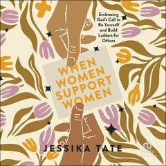 When Women Support Women by Jessika Tate audiobook