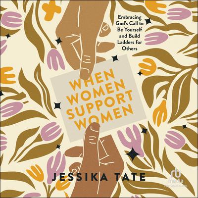 When Women Support Women by Jessika Tate audiobook