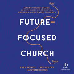 Future-Focused Church by Jake Mulder audiobook