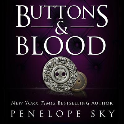 Buttons and Blood by Penelope Sky audiobook