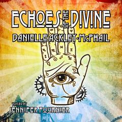 Echoes of the Divine by Danielle Ackley-McPhail audiobook