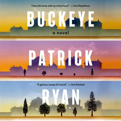 Buckeye: A Read with Jenna Pick by Patrick Ryan audiobook