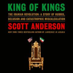 King of Kings by Scott Anderson audiobook