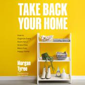 Take Back Your Home by  Morgan Tyree audiobook