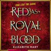 Red as Royal Blood by  Elizabeth Hart audiobook