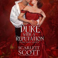 Duke with a Reputation by Scarlett Scott audiobook
