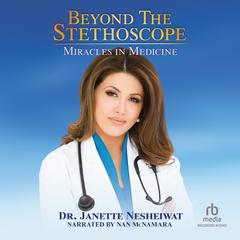 Beyond the Stethoscope by Janette Nesheiwat audiobook