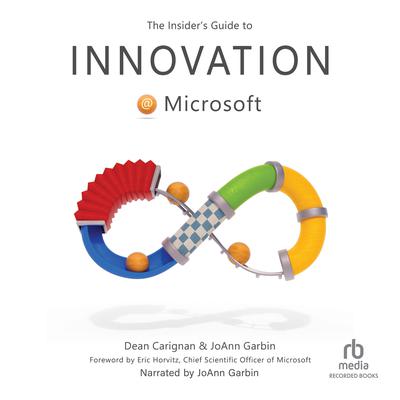 The Insider's Guide to Innovation at Microsoft by Dean Carignan audiobook