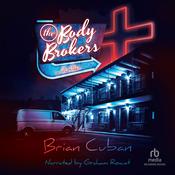 The Body Brokers by  Brian Cuban audiobook