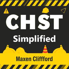 CHST Simplified by Maxen Cliffford audiobook