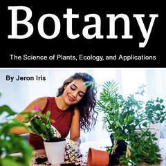 Botany by Jeron Iris audiobook