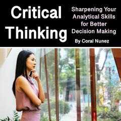 Critical Thinking by Coral Nunez audiobook