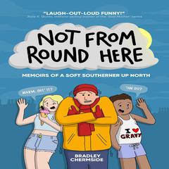 Not From Round Here by Bradley Chermside audiobook