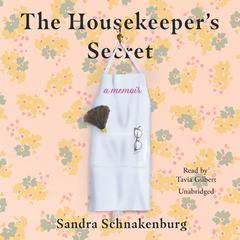 The Housekeeper's Secret by Sandra Schnakenburg audiobook
