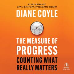 The Measure of Progress by Diane Coyle audiobook