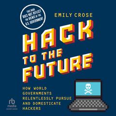 Hack to the Future by Emily Crose audiobook