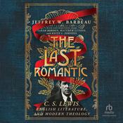The Last Romantic by  Jeffrey W. Barbeau audiobook