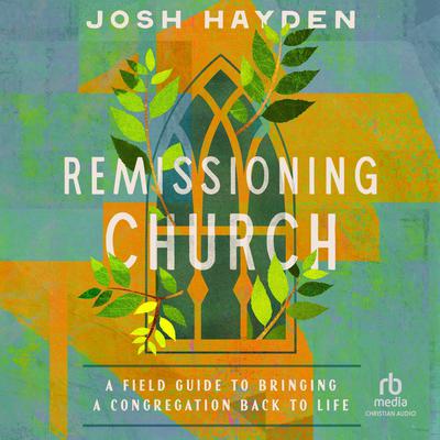 Remissioning Church by Josh Hayden audiobook