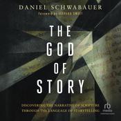 The God of Story by  Daniel Schwabauer audiobook