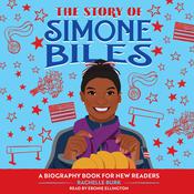 The Story of Simone Biles by  Rachelle Burk audiobook