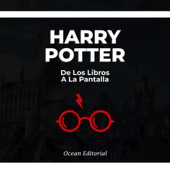 Harry Potter - De Los Libros A La Pantalla by Ocean Editorial audiobook