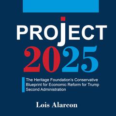Project 2025 by Lois Alarcon audiobook
