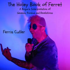 The Holey Book of Ferret by Ferris Cutler audiobook