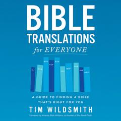 Bible Translations for Everyone by Tim Wildsmith audiobook