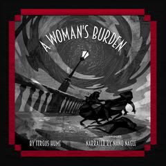 A Woman's Burden by Fergus Hume audiobook