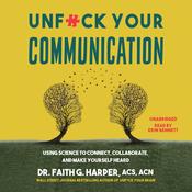Unf*ck Your Communication by  Faith G. Harper PhD audiobook
