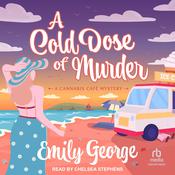 A Cold Dose of Murder by  Emily George audiobook