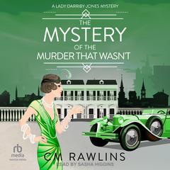 The Mystery of the Murder that Wasn't by CM Rawlins audiobook