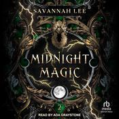 Midnight Magic by  Savannah Lee audiobook
