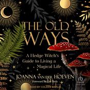 The Old Ways by  Joanna van der Hoeven audiobook