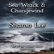 Sea Wrack and Changewind by  Sharon Lee audiobook