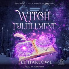 Witch Fulfillment by Tee Harlowe audiobook